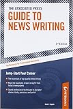 Associated Press Guide to News Writing: The Resource for Professional Journalists