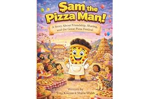 Sam the Pizza Man: A Story About Friendship, Sharing & The Great Pizza Festival