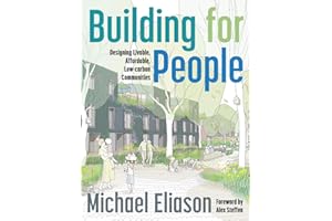 Building for People: Designing Livable, Affordable, Low-Carbon Communities
