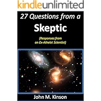 27 Questions from a Skeptic: Responses from an Ex-Atheist Scientist (God & Science Book 12) book cover