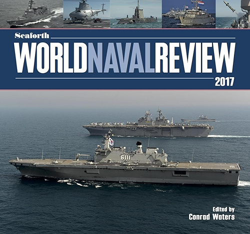 Download Seaforth World Naval Review 2017 (English Edition) PDF