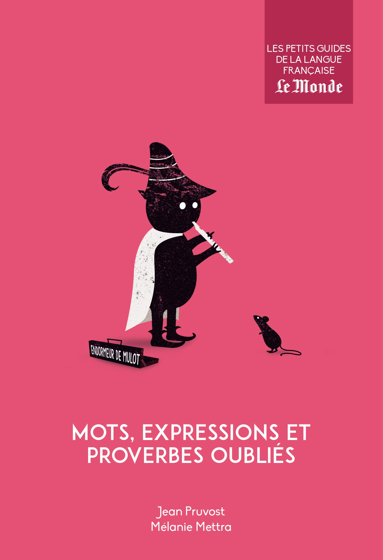 Amazon Fr Mots Expressions Et Proverbes Oublies Pruvost Jean Mettra Melanie Livres