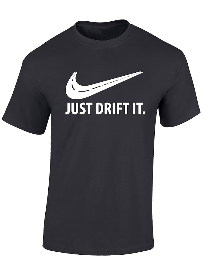 Baddery Petrolhead: Just Drift It - Geschenk für Autoliebhaber - T-Shirt für alle Tuning-, Drift-, und Motorsport Fans - Auto
