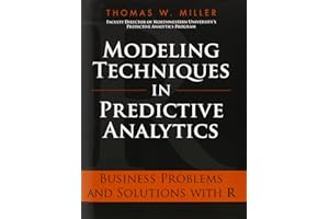 Modeling Techniques in Predictive Analytics: Business Problems and Solutions With R