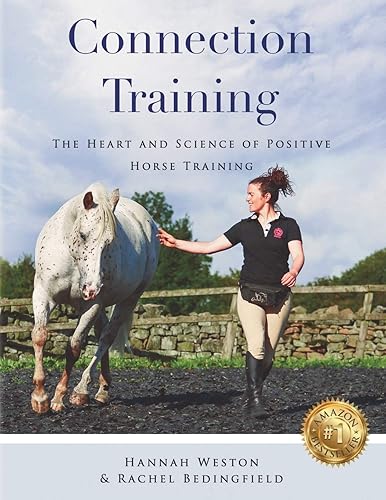 Download Connection Training: The Heart and Science of Positive Horse Training PDF