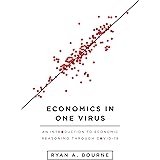 Economics in One Virus: An Introduction to Economic Reasoning through COVID-19