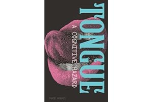 Tongue: A Cognitive Hazard