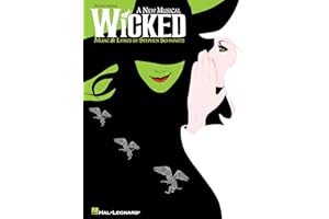 A New Musical - Wicked | Piano Solo Songbook | Broadway Musical Piano Sheet Music for Intermediate Players | 10 Wicked Piano Arrangements for Theater Fans |Piano Music Book for Stage and Show Lovers