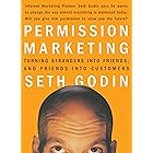 Permission Marketing: Turning Strangers Into Friends And Friends Into Customers