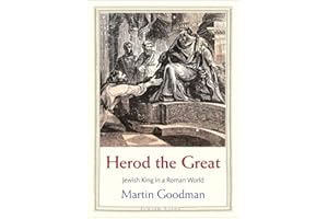 Herod the Great: Jewish King in a Roman World (Jewish Lives)