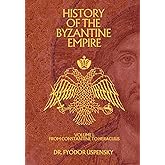 History of the Byzantine Empire Volume 1: From Constantine to Heraclius (Based Books Exclusive Editions)