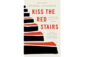 Kiss the Red Stairs: The Holocaust, Once Removed: A Memoir
