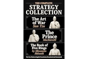 The Art of War Sun Tzu, The Prince Machiavelli and The Book of Five Rings by Miyamoto Musashi - The Complete Strategy Collect