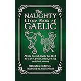 The Naughty Little Book of Gaelic (Scots Gaelic and English Edition)