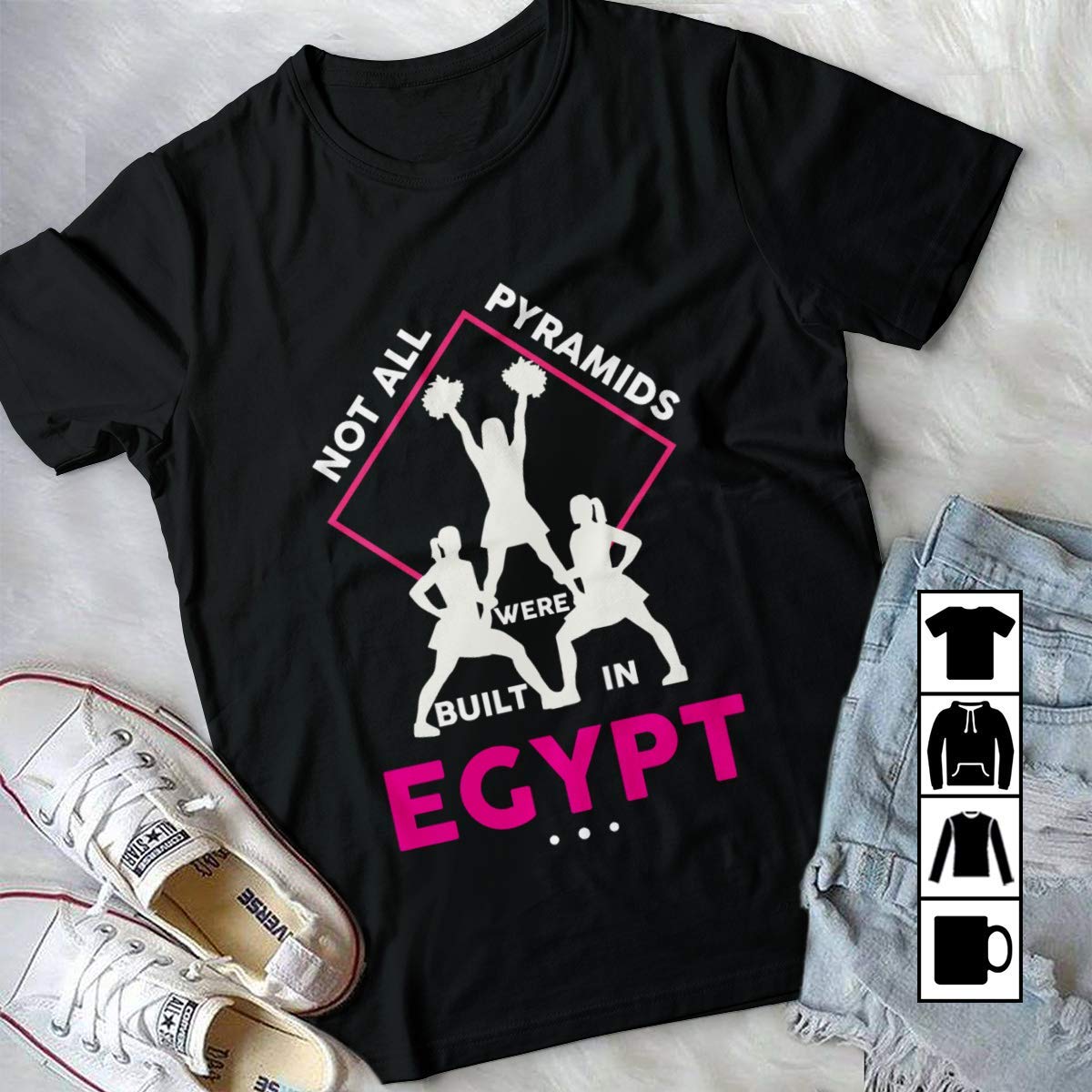 Cheerleader Cheerleading Not All Pyramids Were Built In Egypt T Shirt