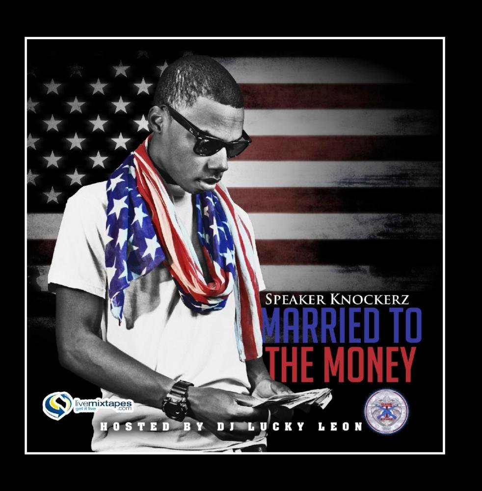 Speaker Knockerz Married to the Money Music