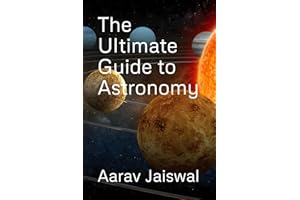 The Ultimate Guide to Astronomy
