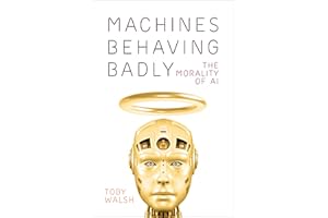 Machines Behaving Badly: The Morality of AI