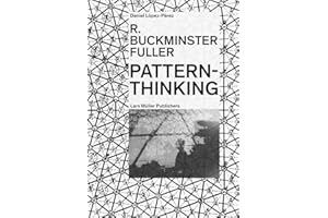 R. Buckminster Fuller: Pattern-Thinking