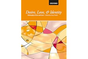 Desire, Love, and Identity: Philosophy of Sex and Love