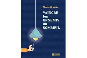 Vaincre les ennemis du sommeil: Nouvelle édition (NON CLASSE) (French Edition)