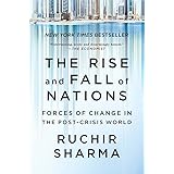 The Rise and Fall of Nations: Forces of Change in the Post-Crisis World