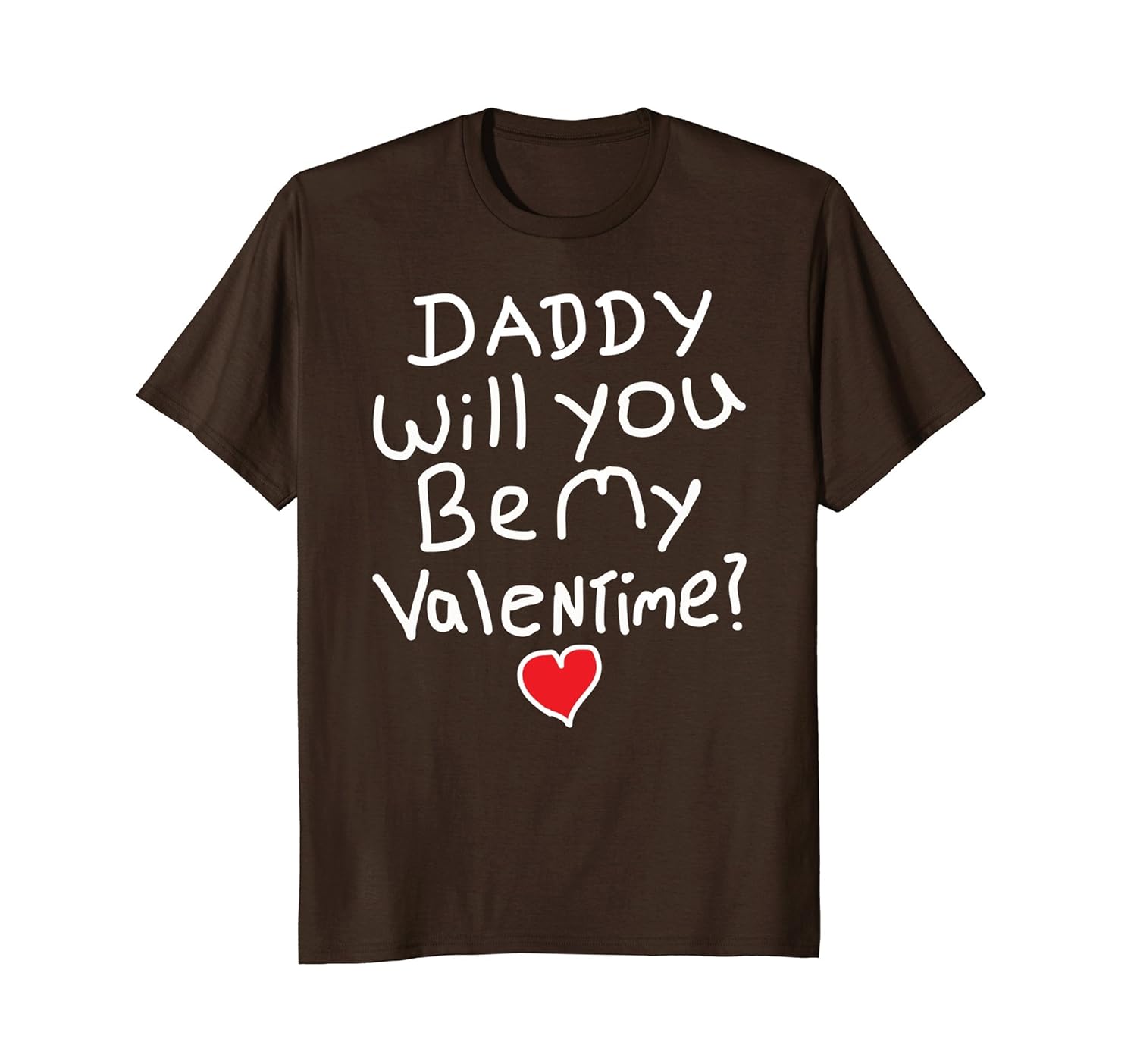 Daddy Will You Be My Valentine Love Heart Funny Gift T-Shirt-anz