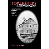 Foreigners in Their Own Land: Pennsylvania Germans in the Early Republic