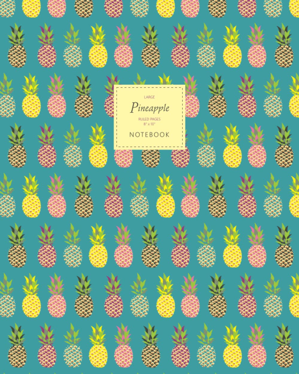Pineapple Notebook - Ruled Pages - 8x10 - Premium: (Sea Green Edition) Fun notebook 192 ruled/lined pages (8x10 inches / 20.3x25.4 cm / Large Jotter)