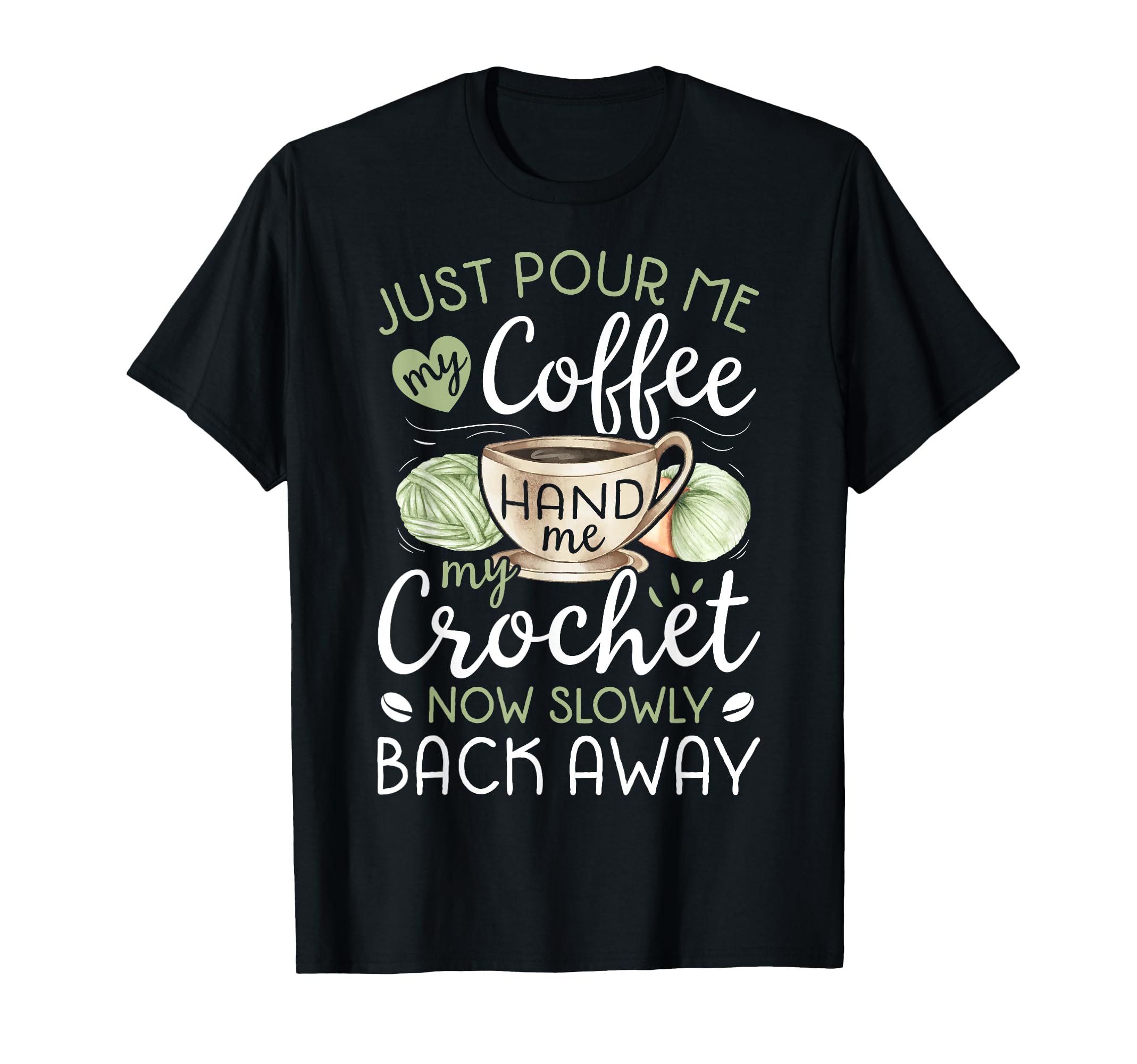 Photo 1 of ** PURPLE**
Just Pour Me My Coffee Hand Me My Crochet Funny Crocheting T-Shirt