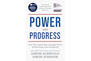 BASIC BOOKS Power and Progress: Our Thousand-Year Struggle Over Technology and Prosperity