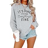 VILOVE Funny Sweatshirts for Women It‘s Fine I’m Fine Everything is Fine Shirts Inspirational T-Shirt Cute Sayings Tee Tops