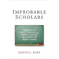 Improbable Scholars: The Rebirth of a Great American School System and a Strategy for America's Schools book cover Improbable Scholars: The Rebirth of a Great American School System and a Strategy for America's Schools book cover