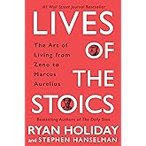 Lives of the Stoics: The Art of Living from Zeno to Marcus Aurelius