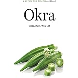Okra: a Savor the South cookbook (Savor the South Cookbooks)