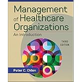 Management of Healthcare Organizations: An Introduction, Third Edition (Gateway to Healthcare Management)