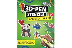 3D Pen Stencils for Creative Kids | A Fun Project Book with Cool Templates, Patterns, and Cool Ideas