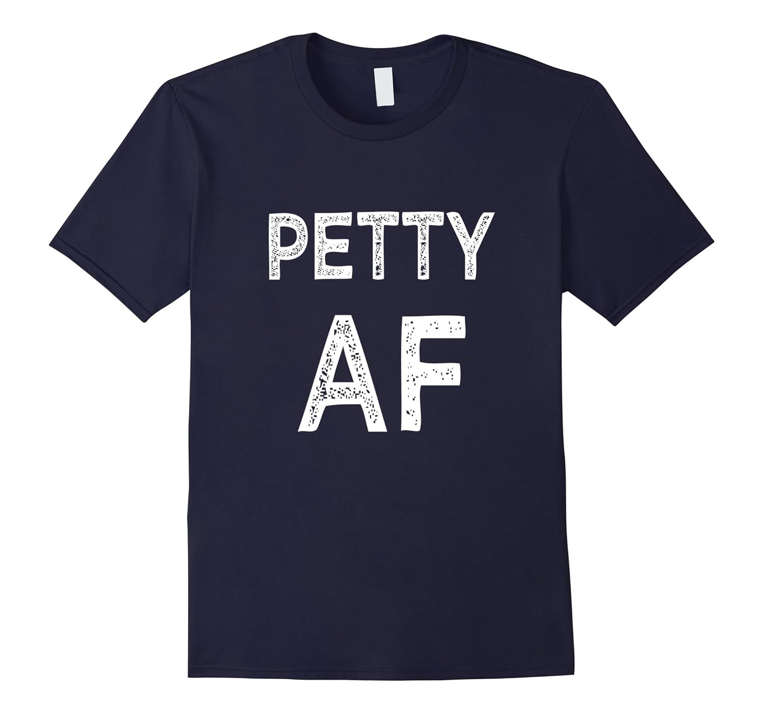 Petty AF funny saying parody T-shirt men women-Rose