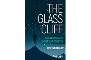 The Glass Cliff: One Transman's Leadership Odyssey