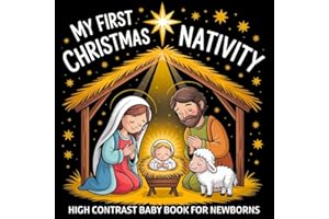 My first Christmas Nativity High Contrast Baby Book for Newborns 0-12 Months: Black & White Images of the Birth of Baby Jesus to Develop Infant ... for Kids | Child Visual Stimulation Gift