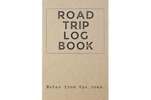 Road Trip Log Book - Notes From The Road: Notebook to Record Family Adventures, Trip Planner, Camping Journal & RV Logbook, F