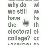 Why Do We Still Have the Electoral College?