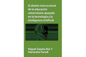 El diseño instruccional de la educación universitaria apoyada en la tecnología y la Inteligencia Artificial