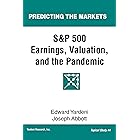 S&P 500 Earnings, Valuation, and the Pandemic: A Primer for Investors (Predicting the Markets Topical Study Book 4) (English 