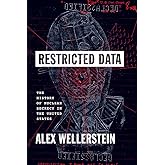 Restricted Data: The History of Nuclear Secrecy in the United States