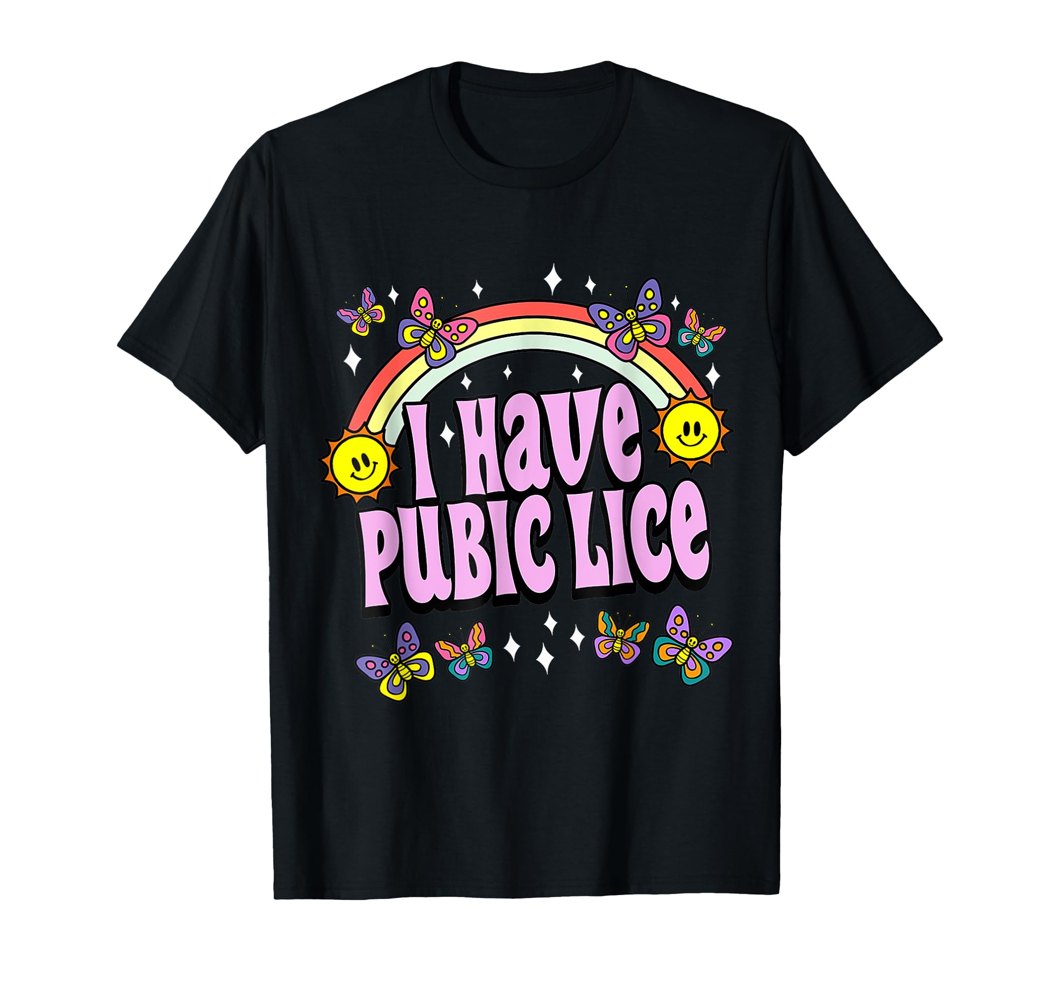 Photo 1 of I Have Pubic Lice Funny Retro Offensive Inappropriate Meme T-Shirt