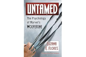 Untamed: The Psychology of Marvel's Wolverine