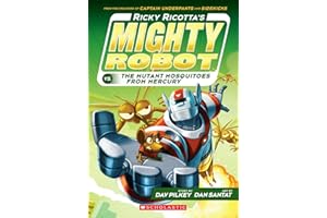 Ricky Ricotta's Mighty Robot vs. the Mutant Mosquitoes from Mercury (Ricky Ricotta's Mighty Robot #2)