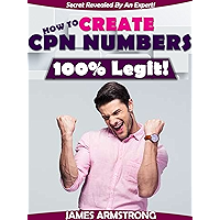 HOW TO CREATE CPN NUMBERS 100% LEGIT!!!: THE WHOLE TRUTH ABOUT CPN NUMBERS book cover HOW TO CREATE CPN NUMBERS 100% LEGIT!!!: THE WHOLE TRUTH ABOUT CPN NUMBERS book cover