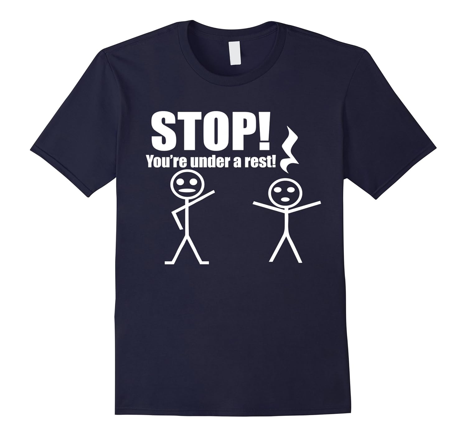 Stop You're Under A Rest T Shirt-ANZ